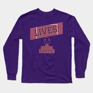 Be happy! :) Long Sleeve T-Shirt